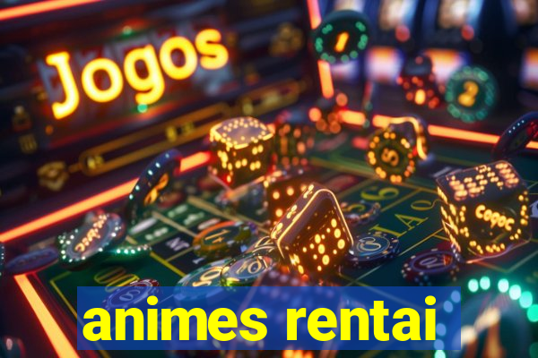 animes rentai